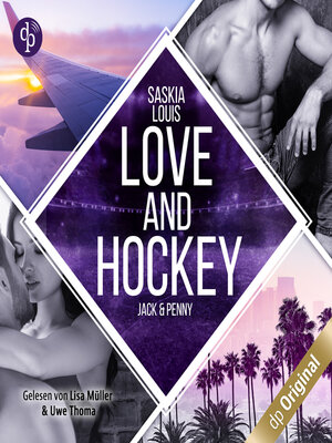 cover image of Love and Hockey--Jack & Penny--L.A. Hawks Eishockey, Band 3 (Ungekürzt)